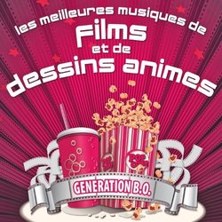 Les Meilleures musiques de films et de dessins anims Soundtrack (Various Artists, Generation B.O.) - CD cover