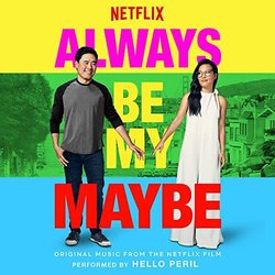 Always be My Maybe Soundtrack (Various Artists, Hello Peril) - Carátula