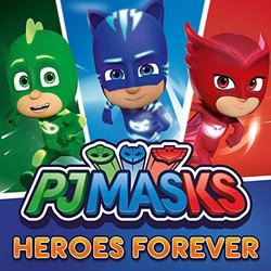 Heroes Forever Soundtrack (Various Artists, PJ Masks) - CD cover
