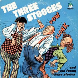 The Three Stooges and Six Funny Bone Stories Soundtrack (Various Artists, The Three Stooges) - CD cover