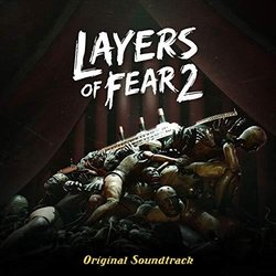 Layers of Fear 2 Ścieżka dźwiękowa (Various Artists, Arkadiusz Reikowski) - Okładka CD