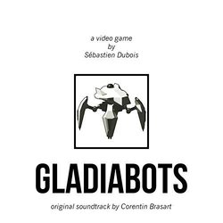 Gladiabots Trilha sonora (Corentin Brasart) - capa de CD