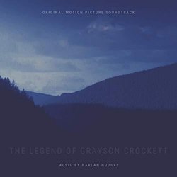 The Legend of Grayson Crockett Soundtrack (Various Artists, Harlan Hodges) - CD cover