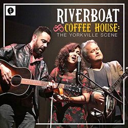 Riverboat Coffee House: The Yorkville Scene Soundtrack (Mike Ross) - CD cover