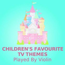 Children's Favourite TV Themes Played By Violin Ścieżka dźwiękowa (Various Artists) - Okładka CD