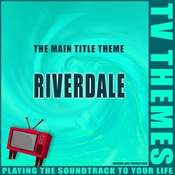 The Main Title Theme - Riverdale Bande Originale (TV Themes) - Pochettes de CD