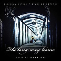 The Long Way Home Soundtrack (Shawn Lyon) - CD cover