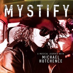 Mystify: A Musical Journey with Michael Hutchence Ścieżka dźwiękowa (Various Artists) - Okładka CD