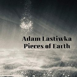 Pieces of Earth サウンドトラック (Adam Lastiwka) - CDカバー