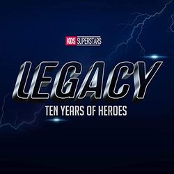 Legacy: Ten Years of Heroes Soundtrack (Kids Superstars) - Cartula