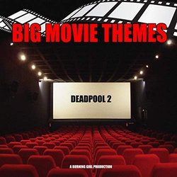 Deadpool 2: Deadpool 2 Trilha sonora (Big Movie Themes) - capa de CD
