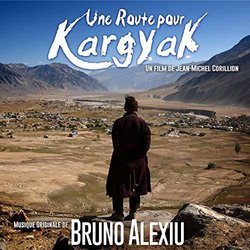 Une Route pour Kargyak Soundtrack (Bruno Alexiu) - CD cover