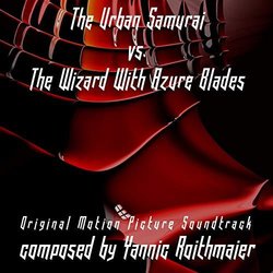 The Urban Samourai vs The Wizzard with Azur Blades Soundtrack (Yannic Roithmaier) - CD cover
