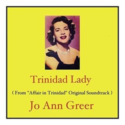 Affair in Trinidad: Trinidad Lady Ścieżka dźwiękowa (Jo Ann Greer, George Duning) - Okładka CD