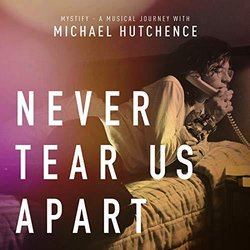 Never Tear Us Apart Trilha sonora (Inxs ) - capa de CD