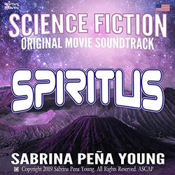 Science Fiction Original Movie Soundtrack: Spiritus Soundtrack (Sabrina Pena Young) - CD cover