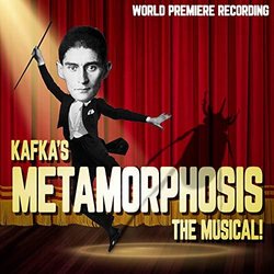 Kafka's Metamorphosis: The Musical! 声带 (Matt Chiorini, Matt Chiorini, Travis Newton	, Travis Newton) - CD封面