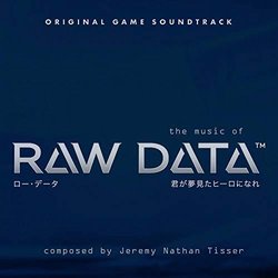 The Music of Raw Data Soundtrack (Jeremy Nathan Tisser) - CD cover