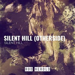 Silent Hill: Silent Hill-Otherside Soundtrack (Rod Herold) - CD-Cover