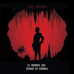 El Hombre Que Perdi Su Sombra Soundtrack (	Axel Krygier	, Axel Krygier) - CD-Cover