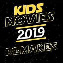 Kids Movie Remakes 2019 Soundtrack (Various Artists) - CD cover