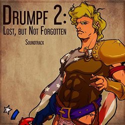 Drumpf 2: Lost, but Not Forgotten! Chapter 1 Ścieżka dźwiękowa (Dartanias Pendleton III) - Okładka CD