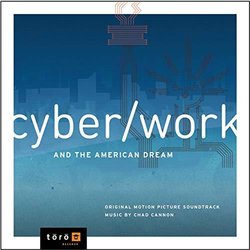 CyberWork and the American Dream Soundtrack (Chad Cannon) - CD cover