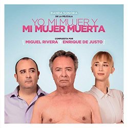 Yo, mi mujer y mi mujer muerta Colonna sonora (Enrique De Justo, 	Miguel Rivera 	) - Copertina del CD