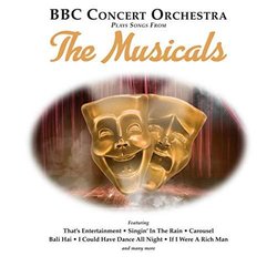 BBC Concert Orchestra Plays Songs from The Musicals Soundtrack (Various Artists) - CD cover