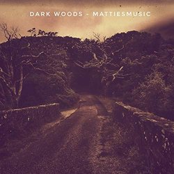 Dark Woods Soundtrack (MattiesMusic ) - CD cover