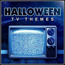 Halloween TV Themes - Songs and Themes from Magical and Spooky Shows 声带 (Alala ) - CD封面
