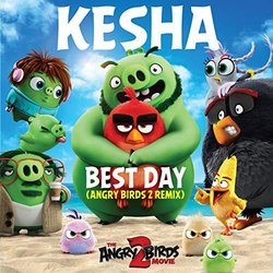The Angry Birds Movie 2: Best Day Soundtrack (Kesha ) - CD cover