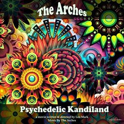 Psychedelic Kandiland Soundtrack (The Arches) - CD cover