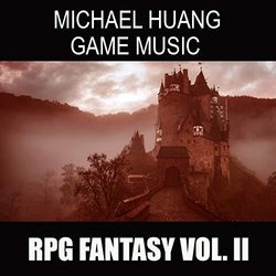 Michael Huang Game Music: RPG Fantasy, Vol. II Colonna sonora (Michael Huang) - Copertina del CD