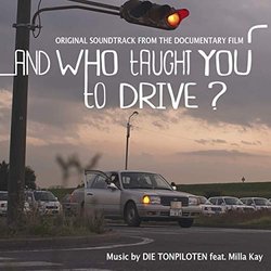 And Who Taught You to Drive? サウンドトラック (Die Tonpiloten) - CDカバー
