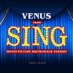 Sing: Venus Colonna sonora (Teen Team) - Copertina del CD
