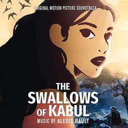 The Swallows of Kabul Soundtrack (Alexis Rault) - CD cover