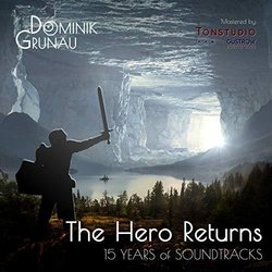 The Hero Returns - 15 Years of Soundtracks Soundtrack (Dominik Grunau) - CD cover