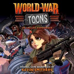 World War Toons: VR Arcade Experience Ścieżka dźwiękowa (Kevin Smithers) - Okładka CD