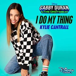 Gabby Duran & The Unsittables: I Do My Thing Soundtrack (Kylie Cantrall) - Cartula