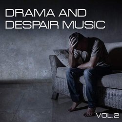 Drama and Despair Music, Vol. 2 Soundtrack (Various Artists) - CD cover