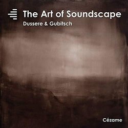 The Art of Soundscape Soundtrack (Maxence Dussere	, David Gubitsch) - CD cover