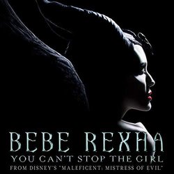 Maleficent: Mistress of Evil: You Can't Stop The Girl 声带 (Various Artists, Bebe Rexha) - CD封面