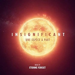 Insignificant, une espce  part Colonna sonora (Etienne Forget) - Copertina del CD