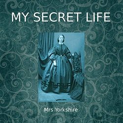 My Secret Life, Vol. 4 Chapter 5: Mrs Yorkshire Soundtrack (Dominic Crawford Collins) - CD cover