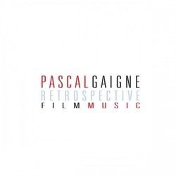 Pascal Gaigne Retrospective Colonna sonora (Pascal Gaigne) - Copertina del CD