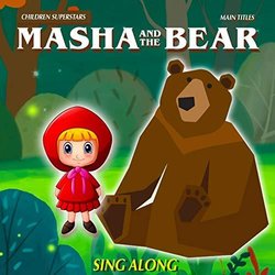 Masha and the Bear Main Titles - Sing Along Colonna sonora (Children Superstars) - Copertina del CD