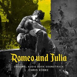 Romeo und Julia Soundtrack (Chris Köbke) - CD cover