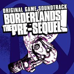 Borderlands: The Pre-Sequel! Soundtrack (Jesper Kyd) - CD cover
