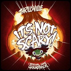 It's Not Scary! Soundtrack (Thrillsville ) - Cartula